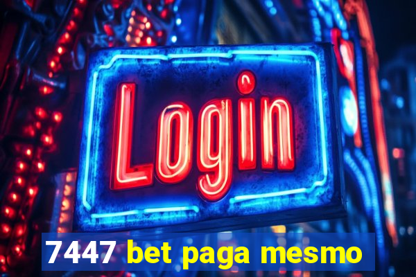 7447 bet paga mesmo